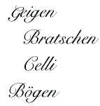 Geigen, Bratschen, Celli, B&ouml;gen