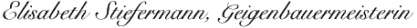 Elisabeth Stiefermann Geigenbauermeisterin